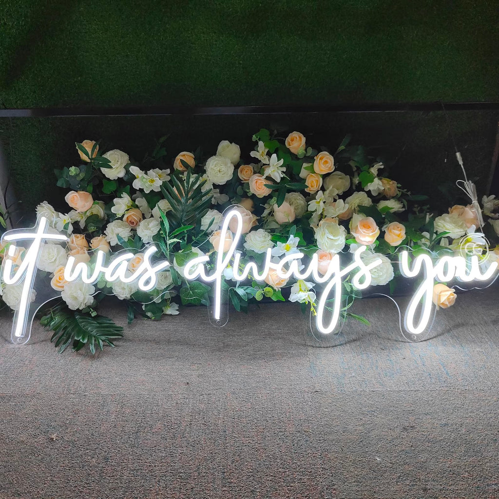 it was always you wedding neon sign in cool white