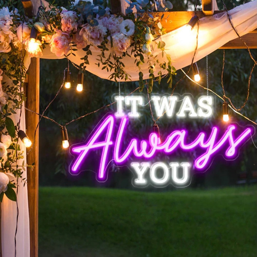 It was always you neon sign multi colour and multi lines