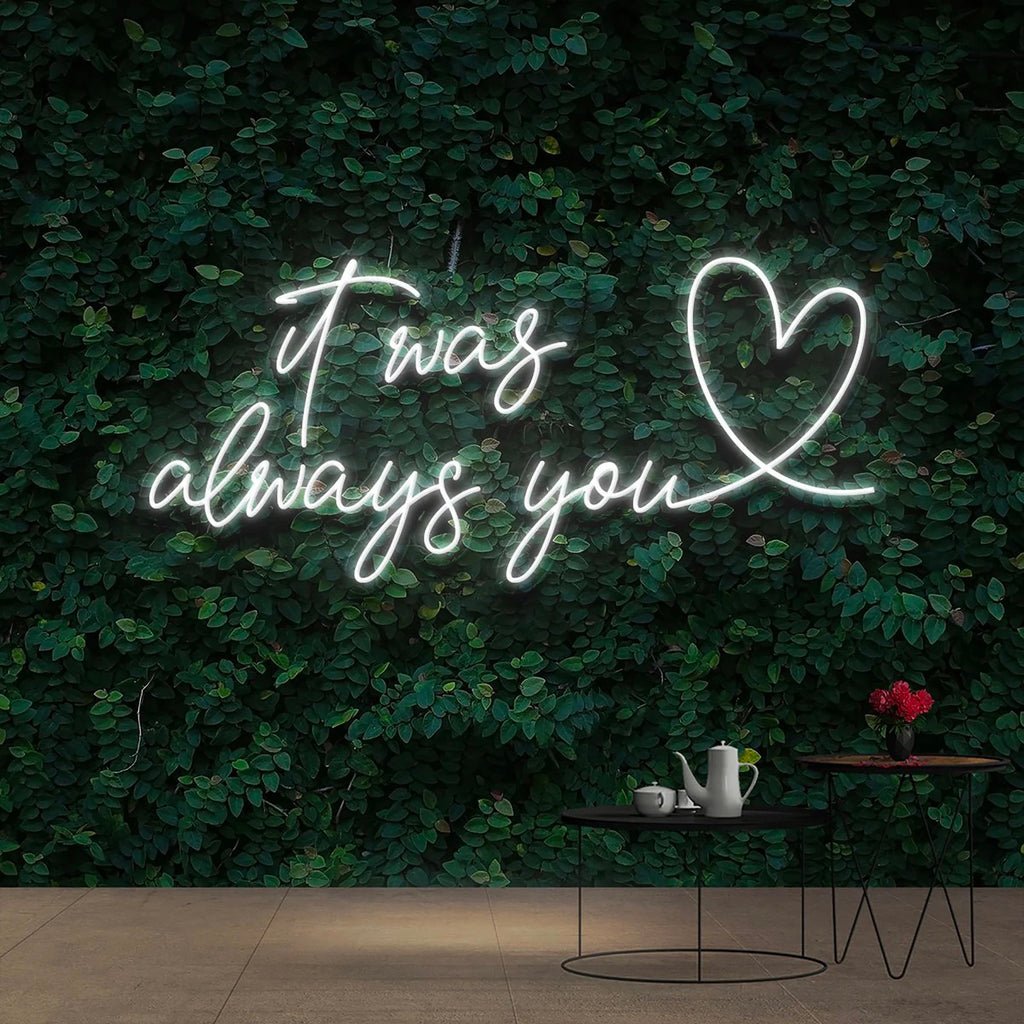 it was always you neon sign with love heart in cool white colour for home decor