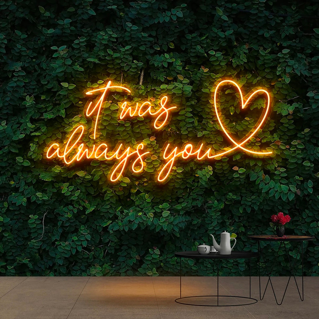 it was always you neon sign with love heart in orange