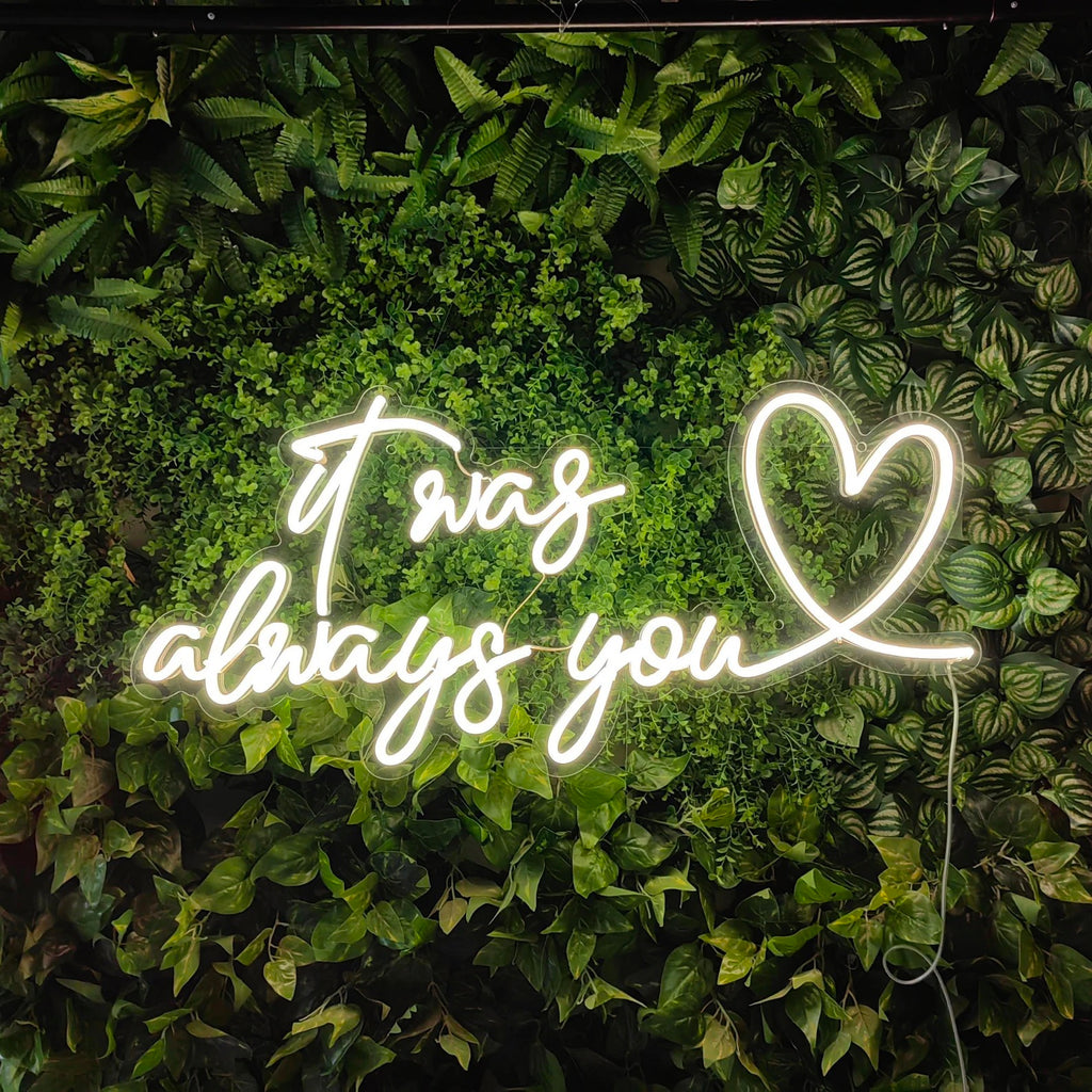 it was always you neon sign with love heart in cool white